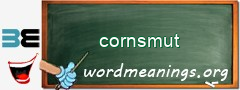 WordMeaning blackboard for cornsmut